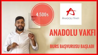 ANADOLU VAKFI BURS BAŞVURULARI BAŞLADI  4500₺ BURS MÜJDESİ BURS VEREN KURUMLAR KARŞILIKSIZ BURS [upl. by Niawtna]