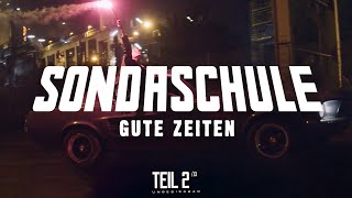 SONDASCHULE  Gute Zeiten Offizielles Video Unbesiegbar Episode 213 [upl. by Bathulda]