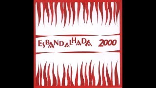 Esbandalhada 2000  CD [upl. by Isabelle334]