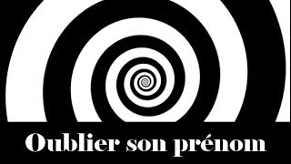 Oublier son prénom  Hypnose ludique [upl. by Senior]