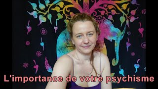 Limportance de votre psychisme © [upl. by Zerla]