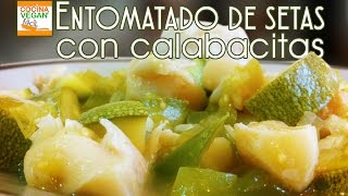 Entomatado de setas con calabacitas  Cocina Vegan Fácil [upl. by Mureil408]