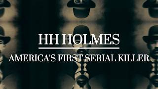 HH HOLMES amp THE MURDER CASTLE  AMERICAS FIRST SERIAL KILLER [upl. by Orth780]