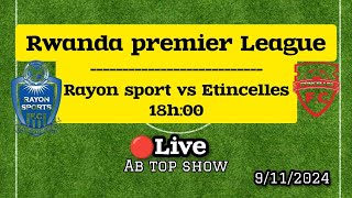 🔴LIVE UMUKINO WA RAYON SPORT VS ETINCELLES [upl. by Eellac]