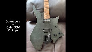 Strandberg vs Suhr DSV pickups [upl. by Kelsy161]