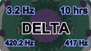 32 Hz DELTA  10 hours for Promote physical recovery amp Improve sleep quality RIGHT ear 417 Hz [upl. by Fortunato]