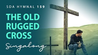 The Old Rugged Cross – SDA Hymnal 159 – Lyric Video [upl. by Little862]