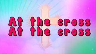 At the Cross Love Ran Red Lyric Video  Because He Lives Simple Kids Easter [upl. by Idnak]