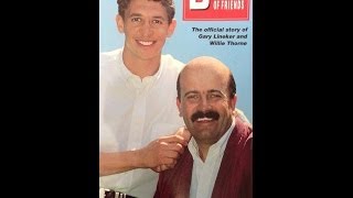 Best Of Friends  The Official Story Of Gary Lineker amp Willie Thorne [upl. by Bellina905]