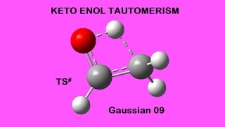 KetoEnol Tautomerism GAussian Optimizing Transition State [upl. by Suoirrad]