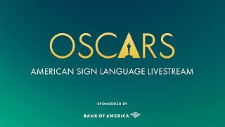 96th Oscars American Sign Language ASL Livestream  Sponsored by Bank of America [upl. by Loats411]