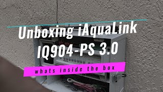 Swimming Pool Automation  iAquaLink IQ904PS 30  Unboxing and Review [upl. by Biagio]