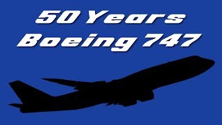 50 Years of Boeing 747  An Aviation Film [upl. by Nwahsor]