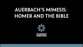 Erich Auerbachs Mimesis  Chapter 1  Homer and the Old Testament [upl. by Nerret]