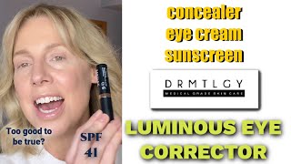 CONCEALER WITH SPF EYE CREAM THATS A CONCEALER  REVIEW DRMTLGY Luminous Eye Corrector SPF 41 [upl. by Eibbor308]