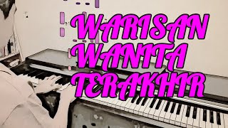 Teachers Pet  Warisan Wanita Terakhir Piano InstrumentalKaraoke [upl. by Eeniffar]