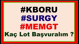 6 Aralık Kaç Lot Başvuralım  KBORU SURGY MEGMT bist100 bistarz agrot binho ekos marbl [upl. by Leviram726]