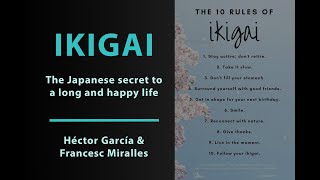 Ikigai The Japanese Secret to a Long and Happy Life  Héctor García amp Francesc Miralles [upl. by Nylekcaj]