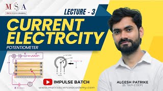 Potentiometer l Current Electricity Lecture 2 l MHTCET  MATRIX SCIENCE ACADEMY l ALGESH SIR [upl. by Haneen]