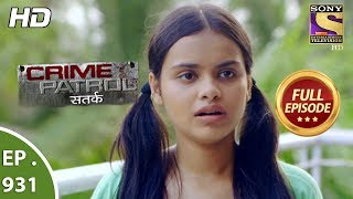 Crime Patrol Satark  Ep 931  Full Episode  24th June 2018 [upl. by Kieffer]