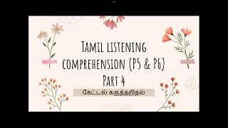 Tamil Listening Comprehension P5 amp P6 Part 4 [upl. by Searle]