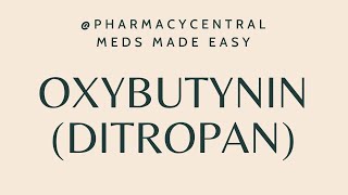 Oxybutynin Ditropan  Meds Made Easy MME [upl. by Isyad]