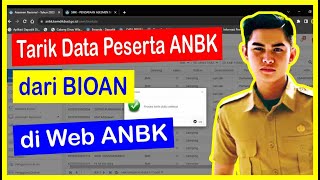 Tarik Data Peserta ANBK dari BIOAN di Web ANBK [upl. by Nyasuh]