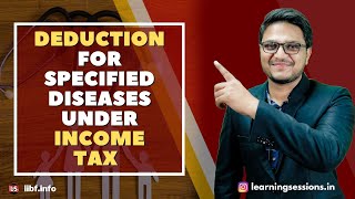 SECTION 80DDB  DEDUCTION FOR EXPENSES ON SPECIFIED DISEASES  INCOME TAX ACT 1961 [upl. by Annuahsal166]