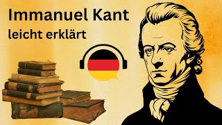 Immanuel Kant leicht erklärt Deutsch lernen durch Podcasts Deutsch B2 learn German German B2 [upl. by Senecal]