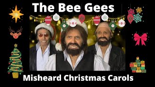 SO SO FUNNY  THE BEE GEES CHRISTMAS CAROLS MISHEARD LYRICS [upl. by Sinne]