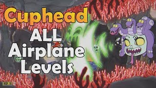 Cuphead  All Airplane Levels [upl. by Kwok]