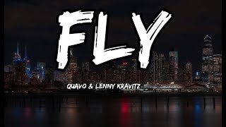 FLY  Quavo amp Lenny Kravitz  lyrics [upl. by Ansev244]