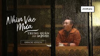 NHÌN VÀO MƯA  Karaoke Beat Chuẩn   TRUNG QUÂN [upl. by Lauro391]