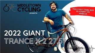 2022 GIANT TRANCE X 2 275quot  MiddletownCycling THIS LIVELY TRAIL BIKE IS A PARTY ON WHEELS [upl. by Nommad]