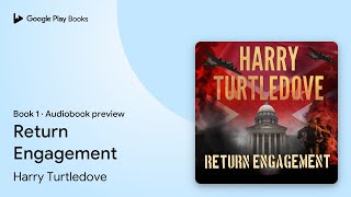 Return Engagement Book 1 by Harry Turtledove · Audiobook preview [upl. by Apgar]