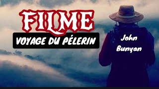 Filme  LE VOYAGE DU PÈLERIN de John BUNYAN [upl. by Levinson]