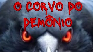 O CORVO DO DEMONIO [upl. by Olva]