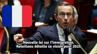 Nouvelle loi sur l’immigration Retailleau détaille sa vision pour 2025 [upl. by Acirre]