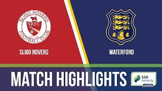 HIGHLIGHTS Sligo Rovers 12 Waterford [upl. by Adnaw259]