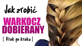 Jak zrobić warkocz dobierany  French Braid  Co Ty Pleciesz [upl. by Ivan]