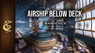 Airship Below Deck  Steampunk Ambience  1 Hour [upl. by Renita]