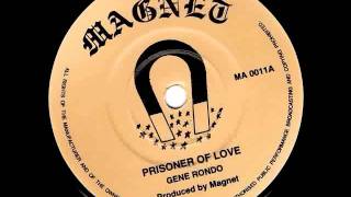 Gene Rondo  Prisoner Of Love [upl. by Navap]