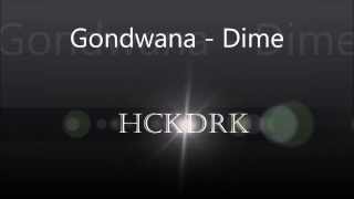 Gondwana  Dime LETRA [upl. by Crissy]