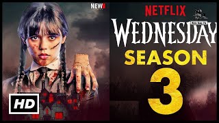 Wednesday Season 3 Trailer  Netflix Release Date Episode 1 Cast Jenna OrtegaWednesday Season 2 [upl. by Poyssick]