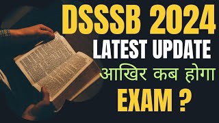 DSSSB 2024 LATEST UPDATE  DSSSB NEW NOTICE 2024  DSSSB 2024 EXAM RELATED NEWS [upl. by Nnayar]