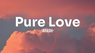 Pure Love  Arash Feat Helena Lyrics Video [upl. by Cowden36]