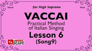 Vaccai Practical Method Lesson 6  Song 9 High Soprano [upl. by Ainaznat]