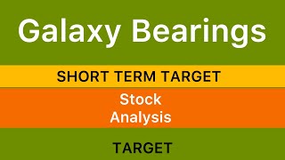 GALAXY BEARINGS SHARE ANALYSIS ✅ GALAXY BEARINGS SHARE TARGET  GALAXY BEARINGS SHARE NEWS 040924 [upl. by Ahseinar]