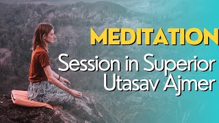 Meditation session with TanushkaHealer in Superior Utsav Ajmer Aug23Trayee Pradhan [upl. by Gagnon875]