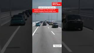 Road Hogging On Penang Bridge  Singaporeans Behaving Badly Overseas  BMW Car Club Singapore BCCS [upl. by Kowatch]